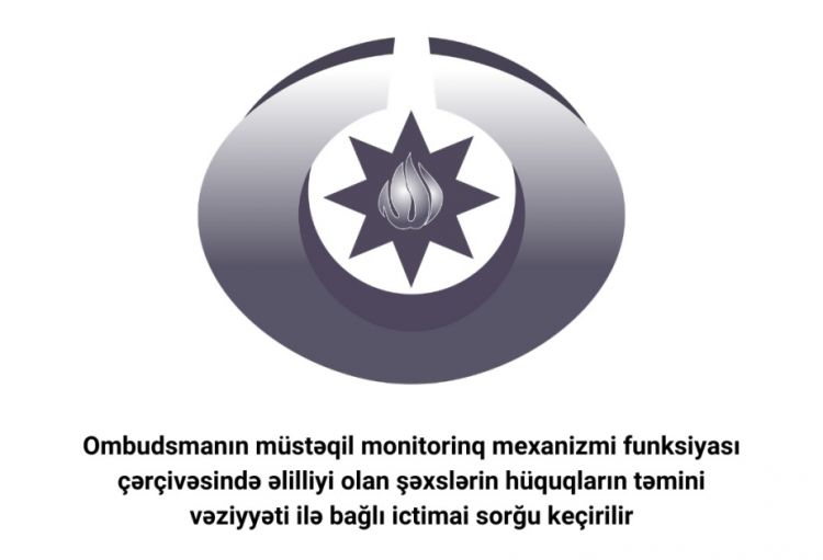 Əlilliyi olan şəxslərin hüquqlarının müdafiəsi üzrə ombudsmanın ictimai sorğusu