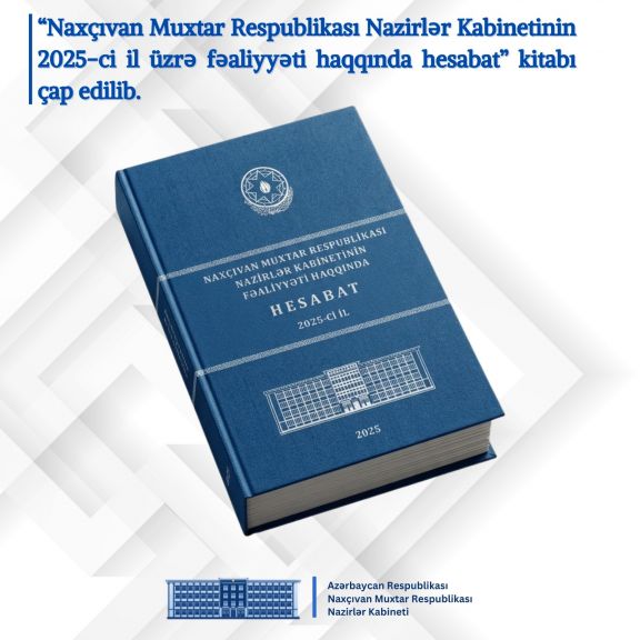 Naxçıvanın inkişaf hesabatı: sosial rifah və iqtisadi artımın vəhdəti