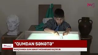 NAXÇIVANDA QUM SƏNƏTİ MÜSABİQƏSİ KEÇİRİLİB<font color=red> - VİDEO</font>