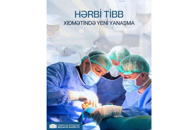 Tibb ixtisaslı məzunlar üçün Azərbaycan Ordusunda yeni xidmət konsepsiyası tətbiq edilir