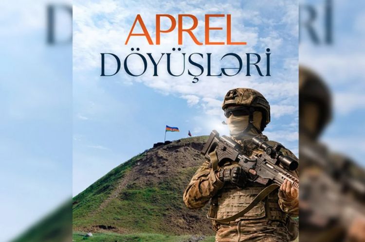 MN: Aprel döyüşləri Zəfərə gedən yolun əsasını qoyub