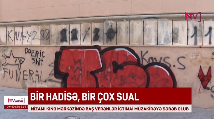 NİZAMİ KİNO MƏRKƏZİNDƏ BAŞ VERƏNLƏR İCTİMAİ MÜZAKİRƏLƏRƏ SƏBƏB OLUB<font color=red> - VİDEO</font>