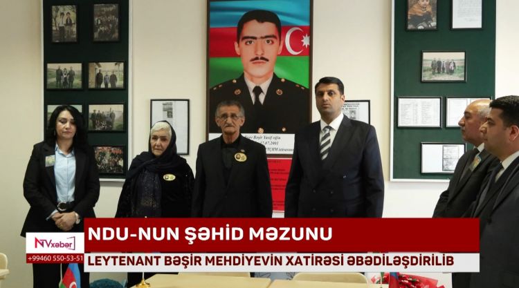 NDU-DA ŞƏHİD LEYTEANT BƏŞİR MEHDİYEVİN XATİRƏSİ ƏBƏDİLƏŞDİRİLİB<font color=red> - VİDEO</font>