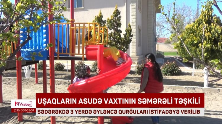 SƏDƏRƏKDƏ 3 YERDƏ ƏYLƏNCƏ QURĞULARI İSTİFADƏYƏ VERİLİB<font color=red> - VİDEO</font>