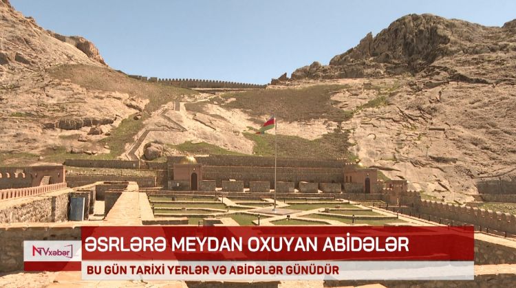18 Aprel - Beynəlxalq Abidələr və Tarixi Yerlər Günüdür<font color=red> - VİDEO</font>
