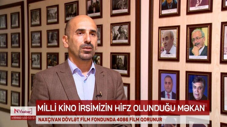 NAXÇIVAN DÖVLƏT FİLM FONDUNDA 4086 FİLM QORUNUR<font color=red> - VİDEO</font>