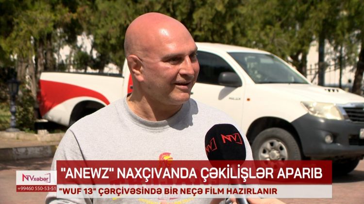 "ANEWZ" NAXÇIVANDA ÇƏKİLİŞLƏR APARIB<font color=red> - VİDEO</font>