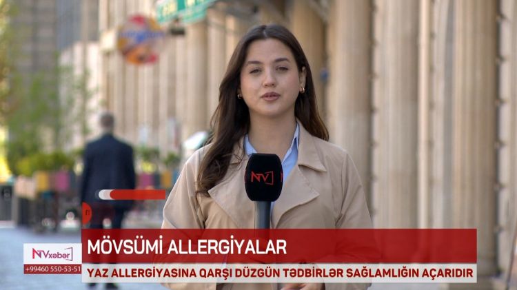 YAZ ALLERGİYASINA QARŞI DÜZGÜN TƏDBİRLƏR SAĞLAMLIĞIN AÇARIDIR<font color=red> - VİDEO</font>