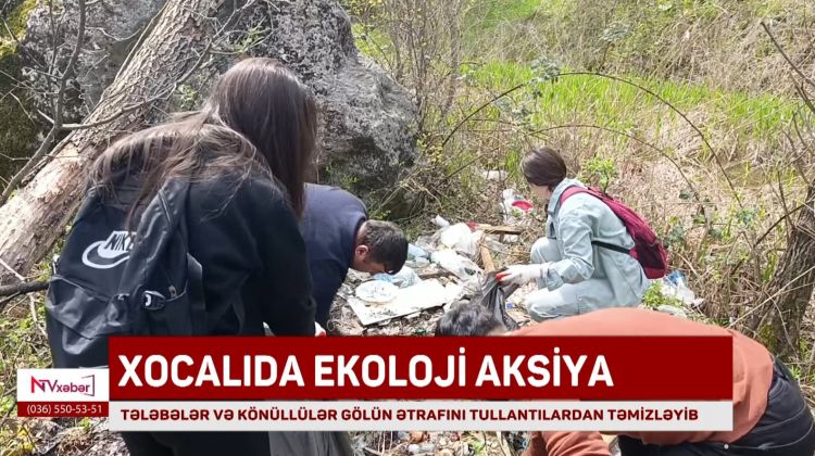 Xocalıda ekoloji iməcilik təşkil edilib<font color=red> - VİDEO</font>