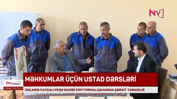 Naxçıvanda cəzaçəkmə müəssisəsində məhkumlar üçün ustad dərslərinə başlanılıb<font color=red> - VİDEO</font>