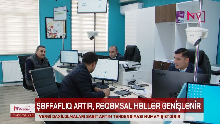 NAXÇIVANDA VERGİ DAXİLOLMALARI SABİT ARTIM TENDENSİYASI NÜMAYİŞ ETDİRİR<font color=red> - VİDEO</font>