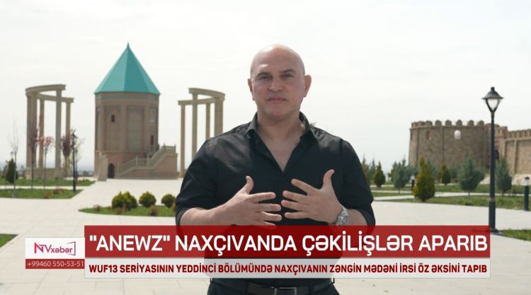 "ANEWZ" NAXÇIVANDA ÇƏKİLİŞLƏR APARIB<font color=red> - VİDEO</font>