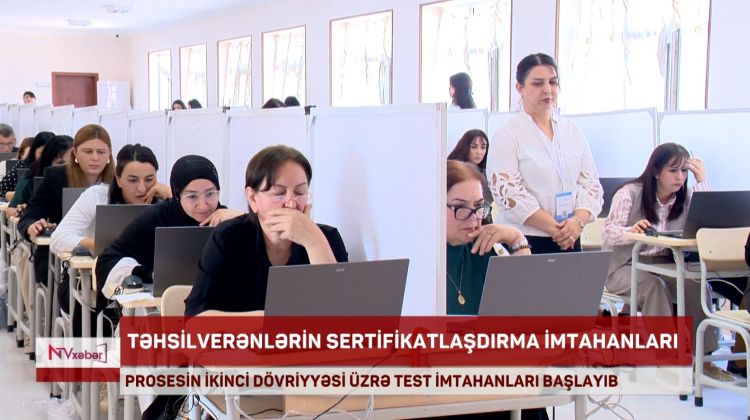 Naxçıvanda təhsilverənlərin sertifikatlaşdırma prosesinin ikinci dövriyyəsi üzrə test imtahanları başlayıb<font color=red> - VİDEO</font>