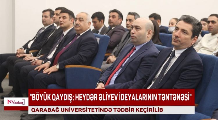 Qarabağ Universitetində Heydər Əliyev ideyalarına həsr olunan tədbir keçirilib<font color=red> - VİDEO</font>