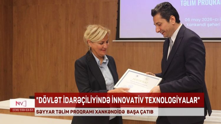 “Dövlət idarəçiliyində innovativ texnologiyalar” mövzusunda təlim proqramı başa çatıb<font color=red> - VİDEO</font>