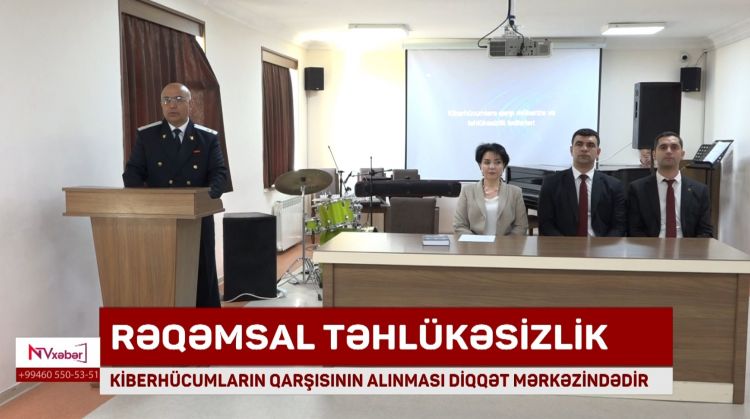 NAXÇIVANDA KİBERHÜCUMLARIN QARŞISININ ALINMASI DİQQƏT MƏRKƏZİNDƏDİR<font color=red> - VİDEO</font>