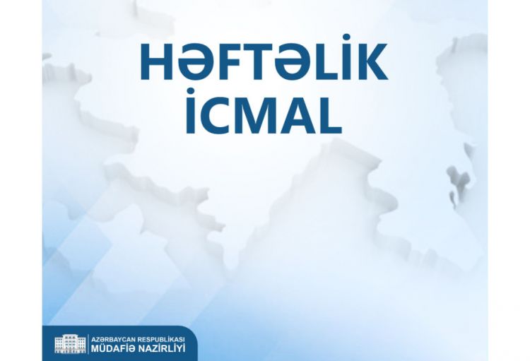 Müdafiə Nazirliyi həftəlik icmalı təqdim edib<font color=red> - VİDEO</font>