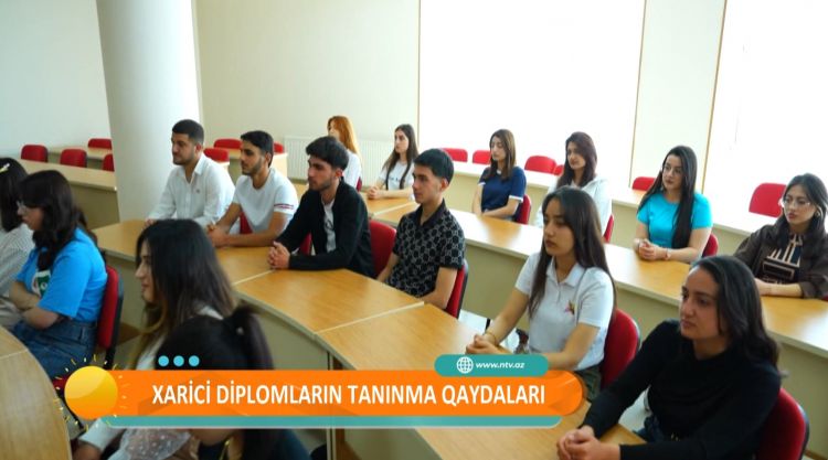 XARİCİ DİPLOMLARIN TANINMA QAYDALARI<font color=red> - VİDEO</font>