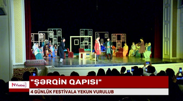 Naxçıvanda keçirilən “Şərqin qapısı” teatr festivalı yekunlaşıb<font color=red> - VİDEO</font>