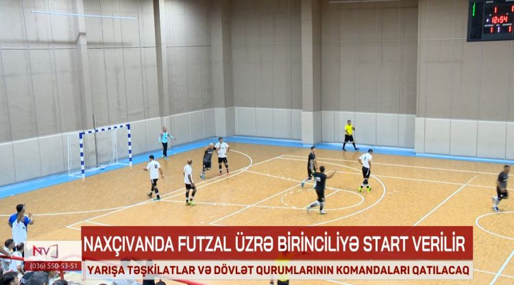 Naxçıvanda futzal birinciliyinə start verilir<font color=red> - VİDEO</font>