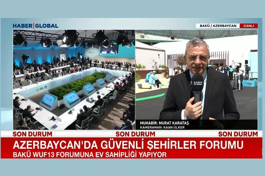 Türkiyənin "Haber Global" kanalı WUF13-un ikinci günündən videoreportaj hazırlayıb<font color=red> - VİDEO</font>