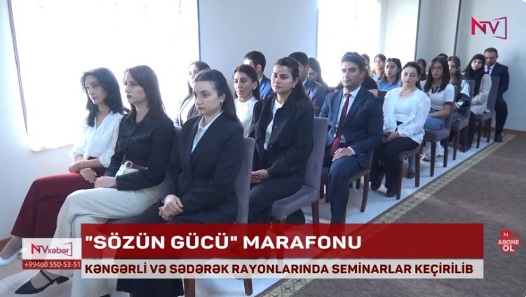 KƏNGƏRLİ VƏ SƏDƏRƏK RAYONLARINDA SEMİNARLAR KEÇİRİLİB<font color=red> - VİDEO</font>