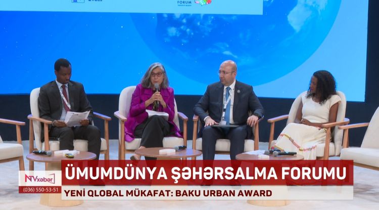 Ümumdünya Şəhərsalma Forumunda “Bakı Şəhərsalma Mükafatı”nın təsis olunduğu elan edilib<font color=red> - VİDEO</font>