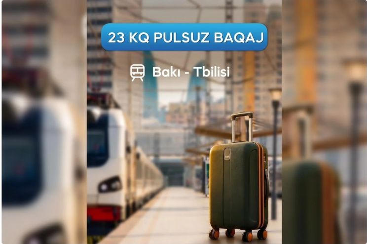 Bakı-Tbilisi qatarında çəkisi 23 kq olan baqajı pulsuz aparmaq mümkün olacaq