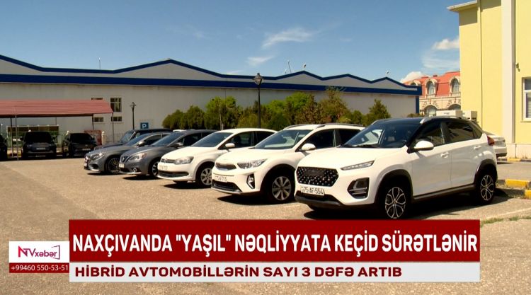 Naxçıvanda “yaşıl” nəqliyyata keçid sürətlənir<font color=red> - VİDEO</font>