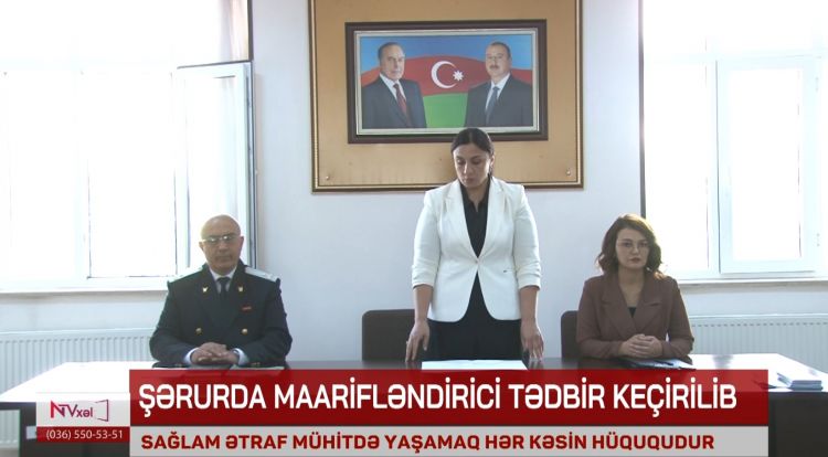 Şərurda maarifləndirici tədbir keçirilib<font color=red> - VİDEO</font>