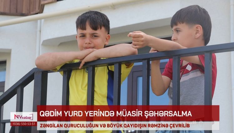 Zəngilan quruculuğun və böyük qayıdışın rəmzinə çevrilib<font color=red> - VİDEO</font>