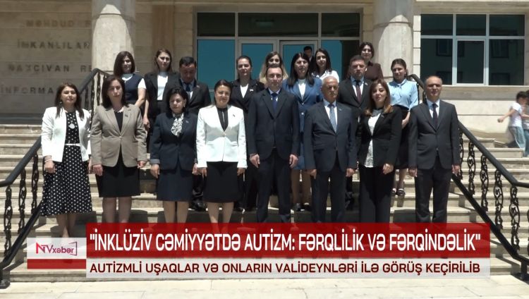 Autizmli uşaqlar və onların valideynləri ilə görüş keçirilib<font color=red> - VİDEO</font>