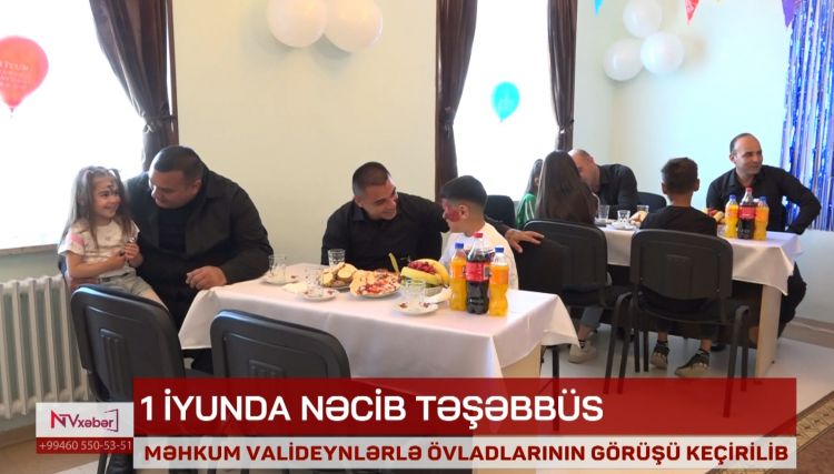 Naxçıvanda məhkum valideynlər övladları ilə görüşüblər<font color=red> - VİDEO</font>