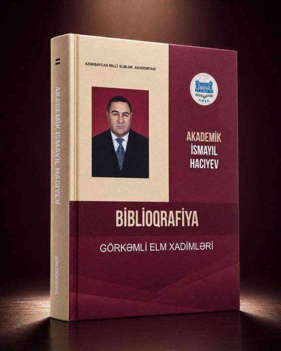 Akademik İsmayıl Hacıyevin biblioqrafiyası nəşr olunub