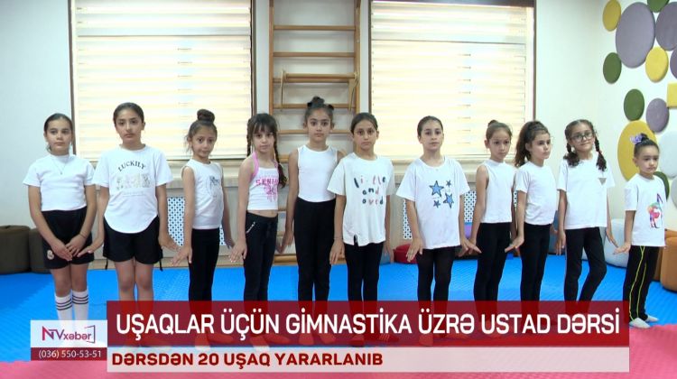 Uşaqlar üçün gimnastika üzrə ustad dərsi keçirilib<font color=red> - VİDEO</font>