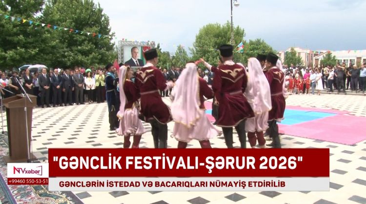 "Gənclik Festivalı – Şərur 2026" keçirilib<font color=red> - VİDEO</font>