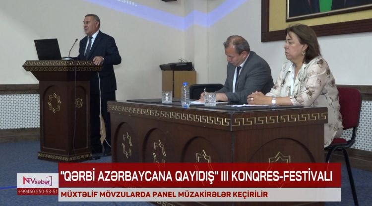 “Qərbi Azərbaycana Qayıdış” III konqres-festivalı çərçivəsində panel müzakirələri keçirilir<font color=red> - VİDEO</font>