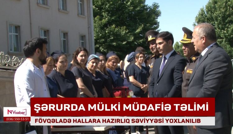 Şərurda mülki müdafiə təlimi keçirilib<font color=red> - VİDEO</font>