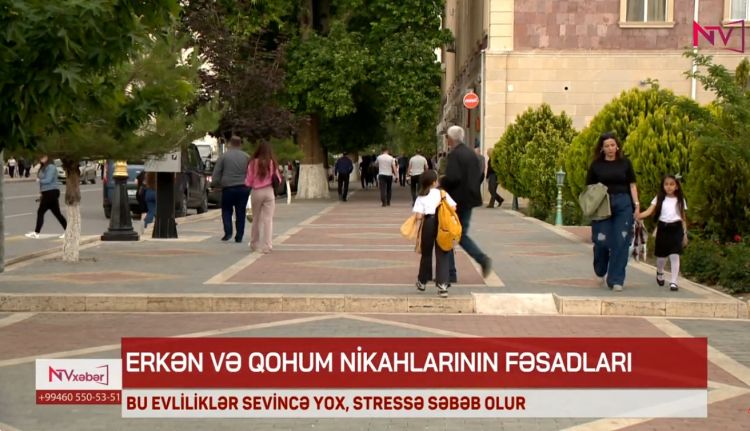 Erkən və qohum nikahları: cəmiyyət üçün ciddi risklər<font color=red> - VİDEO</font>
