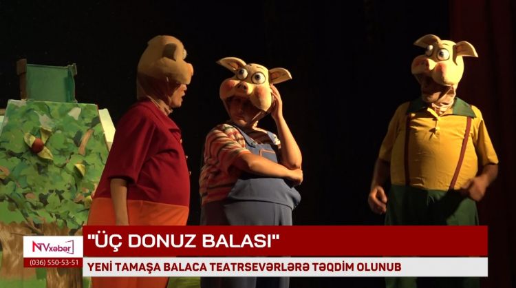 Teatrsevərlər "Üç donuz balası" tamaşasını izləyiblər<font color=red> - VİDEO</font>
