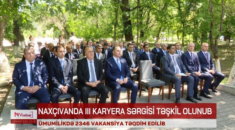 NAXÇIVANDA III KARYERA SƏRGİSİ TƏŞKİL OLUNUB<font color=red> - VİDEO</font>