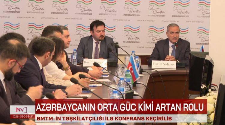 Azərbaycanın orta güc kimi artan rolu BMTM-də keçirilən konfransda müzakirə olunub<font color=red> - VİDEO</font>