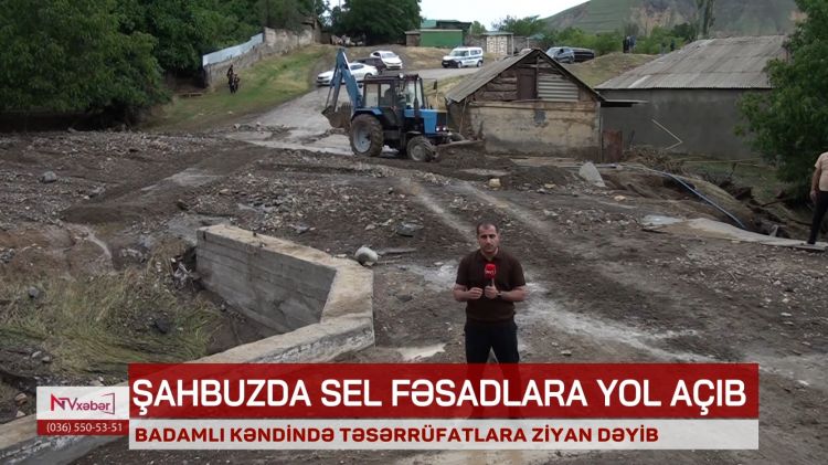 Şahbuzda sel fəsadlara yol açıb<font color=red> - VİDEO</font>