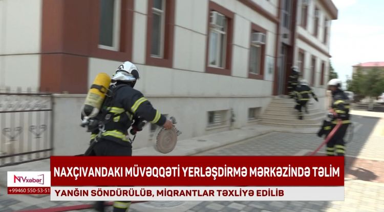 Naxçıvanda miqrantların təhlükəsiz təxliyəsi üzrə təlim-məşq təşkil olunub<font color=red> - VİDEO</font>