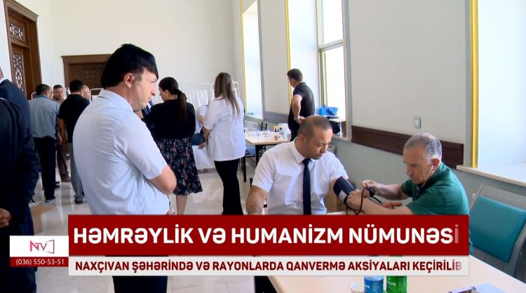 Naxçıvan şəhərində və rayonlarda qanvermə aksiyaları keçirilib<font color=red> - VİDEO</font>