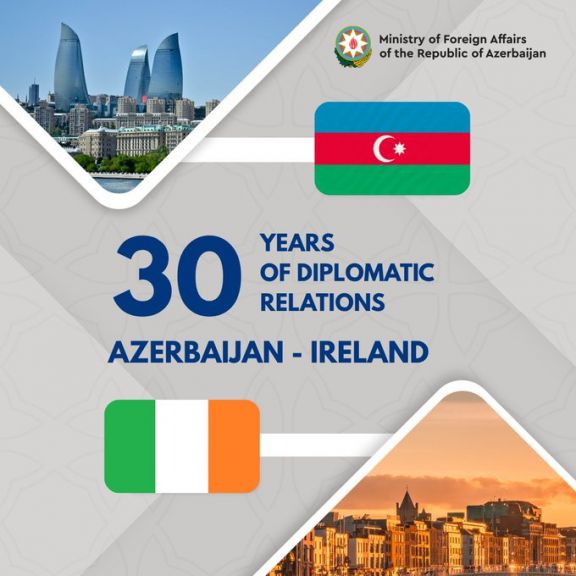 Azərbaycan - İrlandiya diplomatik münasibətlərinin qurulmasının 30-cu ildönümüdür
