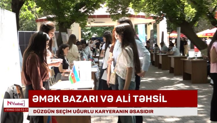 Düzgün peşə seçimi uğurlu karyeranın əsasını qoyur<font color=red> - VİDEO</font>
