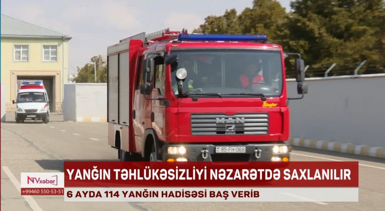 Naxçıvanda son 6 ayda 114 yanğın hadisəsi qeydə alınıb<font color=red> - VİDEO</font>