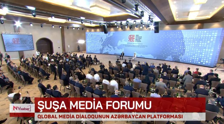 Şuşa Media Forumu: Qlobal media dialoqunun Azərbaycan platforması<font color=red> - VİDEO</font>
