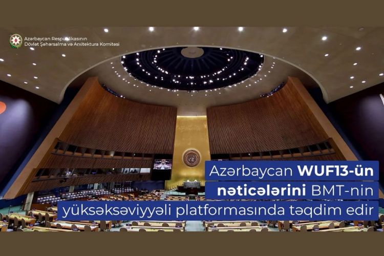 Azərbaycan WUF13-ün nəticələrini BMT-nin yüksəksəviyyəli platformasında təqdim edir